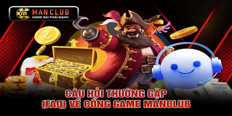 Hệ thống hỗ trợ từ câu hỏi thường gặp Manclub