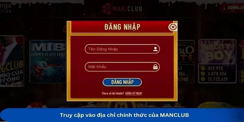 Các bước đăng nhập Manclub chi tiết